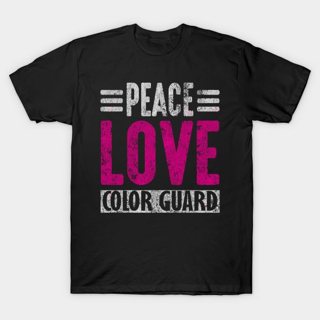 Color Guard Peace Love Color Guard Grunge T-Shirt by SnugFarm